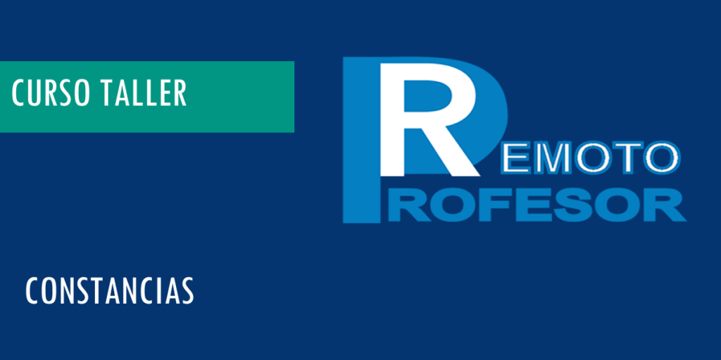 Constancia Curso-Taller Profesor Remoto – 2025