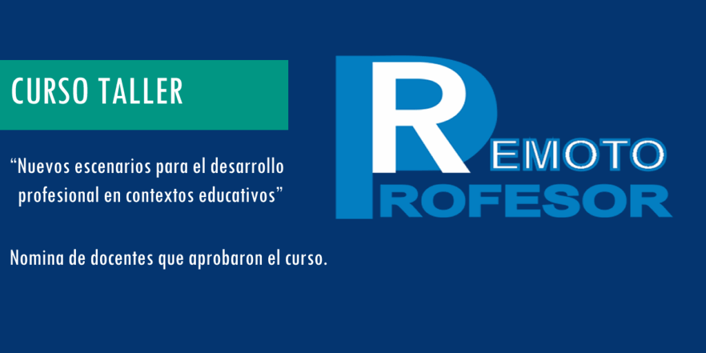 Nómina de aprobados del Curso-Taller para acceder al escalafón de Profesor Remoto 2025